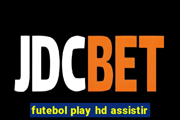 futebol play hd assistir