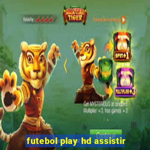 futebol play hd assistir