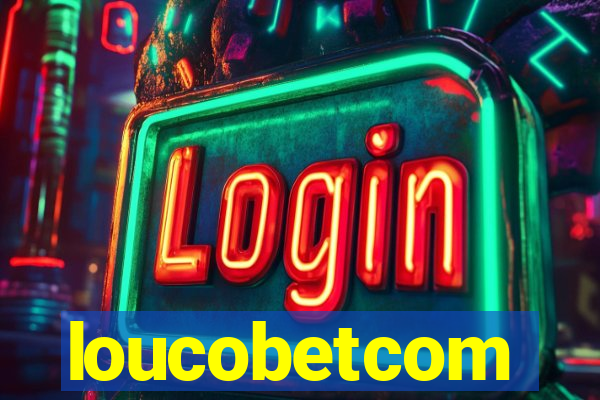 loucobetcom