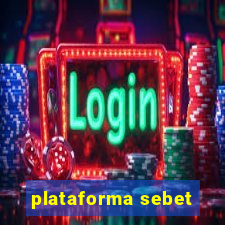 plataforma sebet