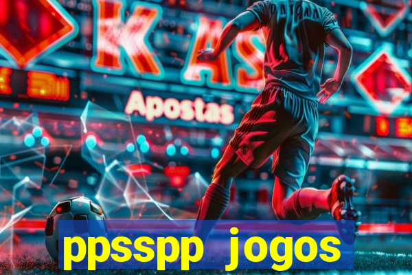 ppsspp jogos download mediafıre