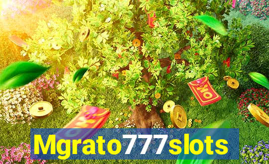 Mgrato777slots