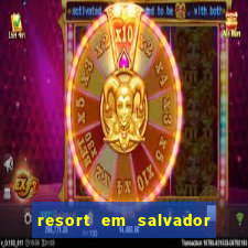 resort em salvador all inclusive