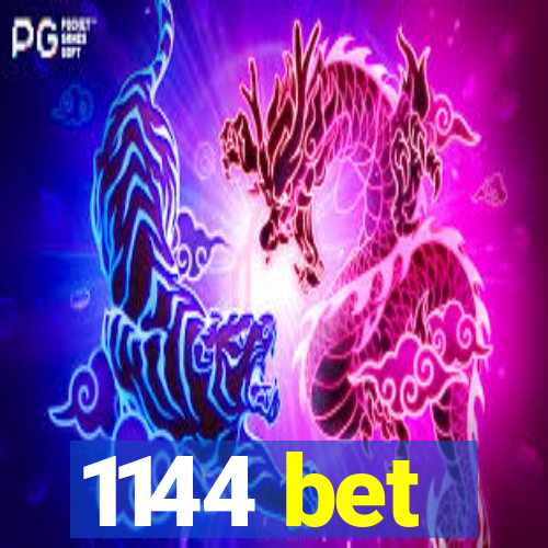 1144 bet