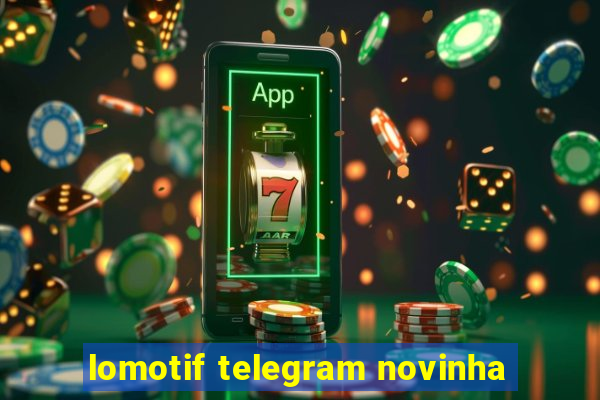 lomotif telegram novinha