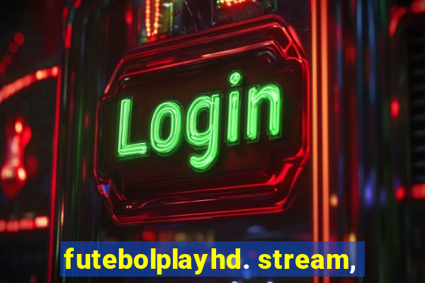 futebolplayhd. stream,