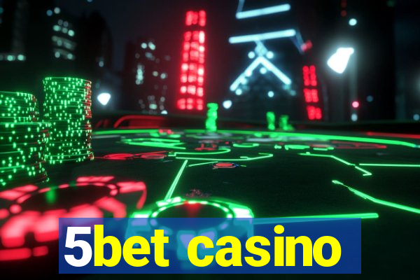 5bet casino