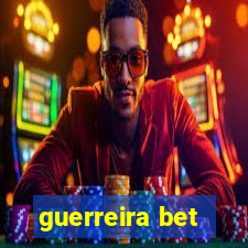 guerreira bet