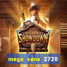 mega sena 2720 giga sena