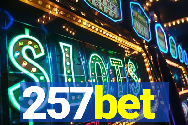 257bet