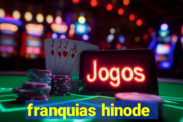 franquias hinode