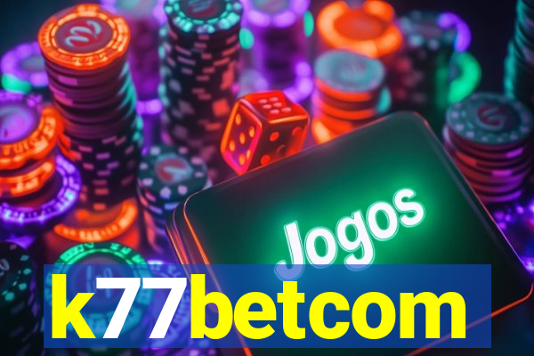 k77betcom