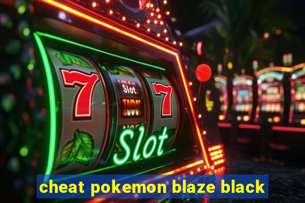 cheat pokemon blaze black