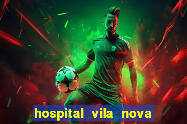 hospital vila nova star trabalhe conosco