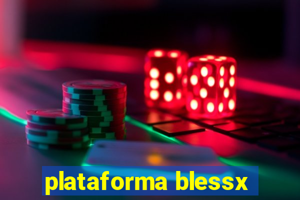 plataforma blessx