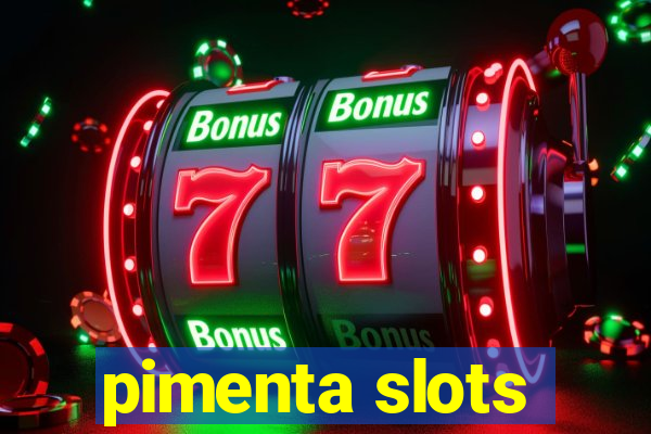 pimenta slots