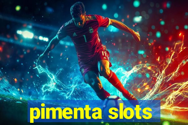 pimenta slots