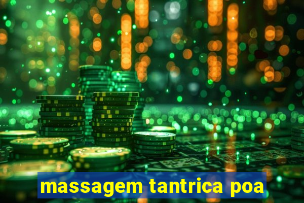 massagem tantrica poa