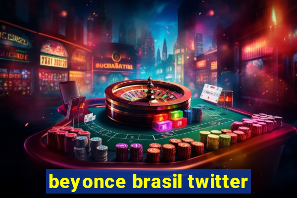 beyonce brasil twitter