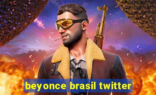 beyonce brasil twitter