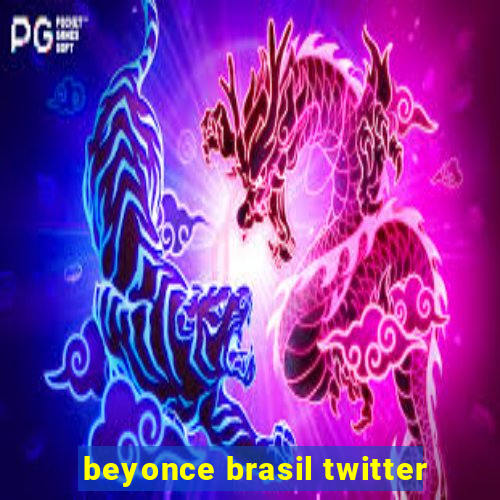 beyonce brasil twitter