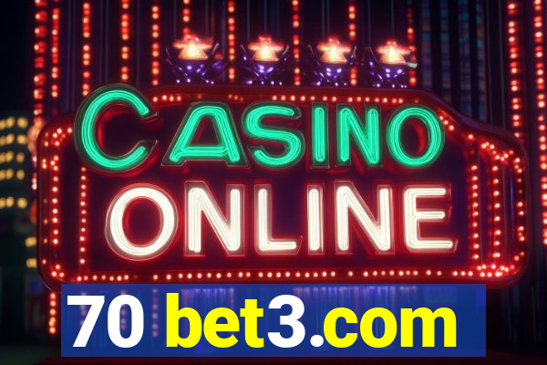 70 bet3.com