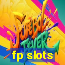 fp slots