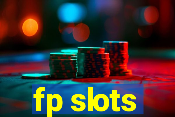 fp slots