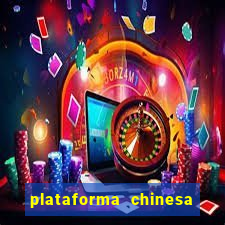 plataforma chinesa de jogo