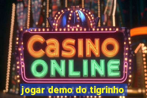 jogar demo do tigrinho