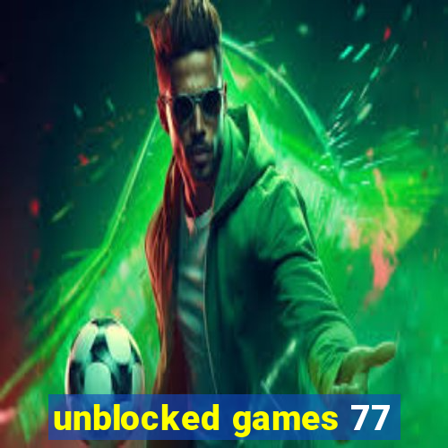 unblocked games 77