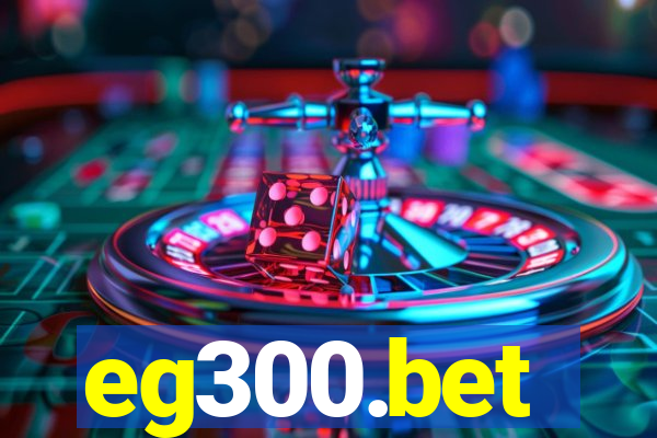 eg300.bet