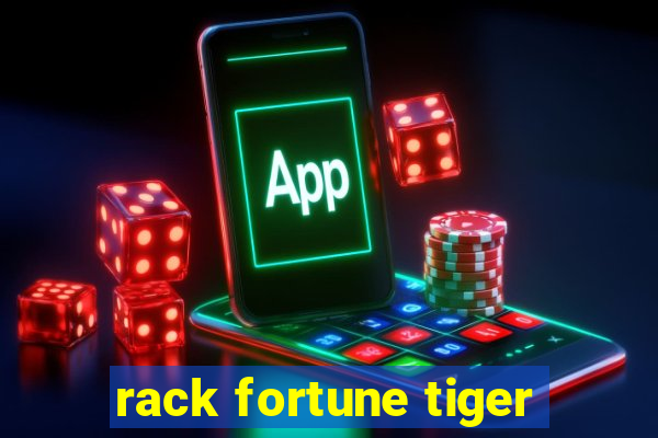 rack fortune tiger