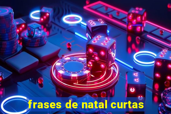 frases de natal curtas