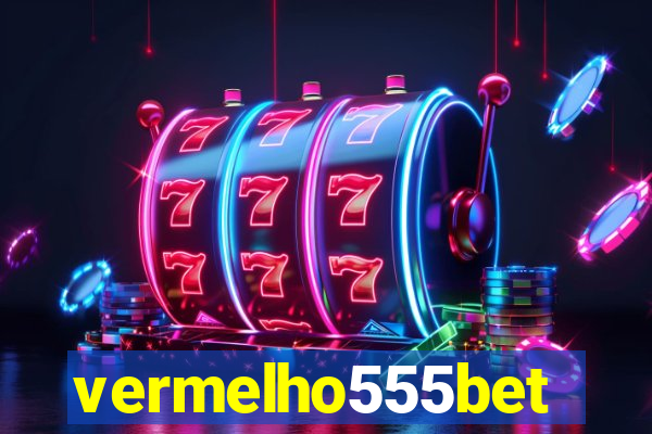 vermelho555bet