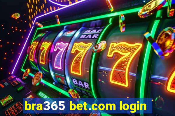 bra365 bet.com login