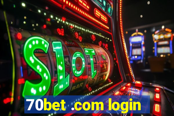 70bet .com login