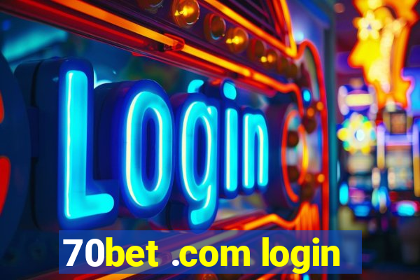 70bet .com login