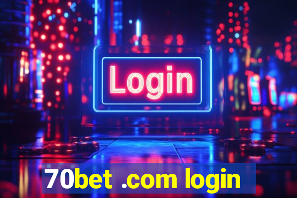 70bet .com login