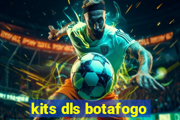 kits dls botafogo