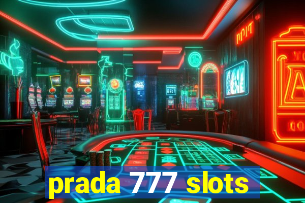 prada 777 slots