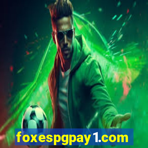 foxespgpay1.com