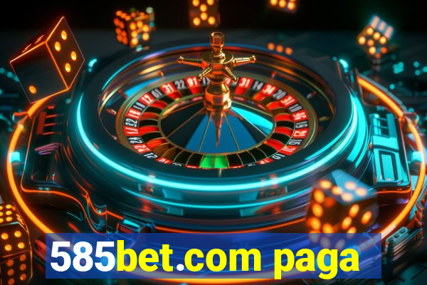 585bet.com paga