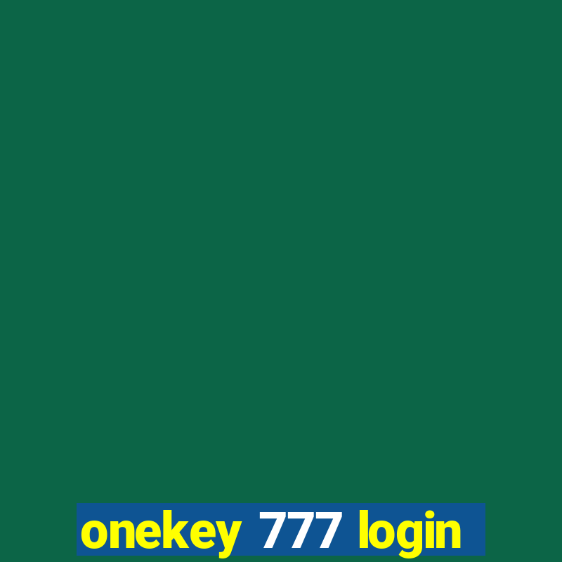 onekey 777 login