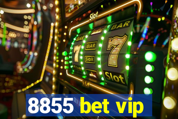 8855 bet vip