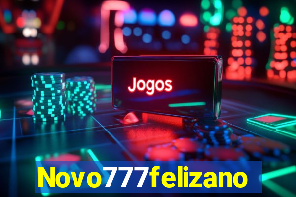 Novo777felizano