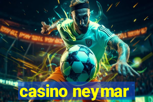 casino neymar