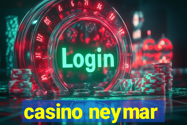 casino neymar