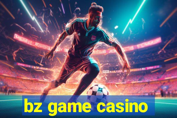 bz game casino