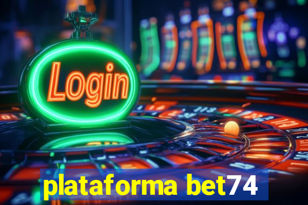 plataforma bet74